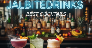 Jalbitedrinks Best Cocktails: A Flavorful Guide to Crowd-Pleasers