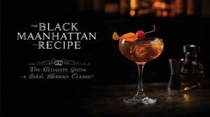 Black Manhattan Recipe: The Ultimate Guide to a Bold, Modern Classic